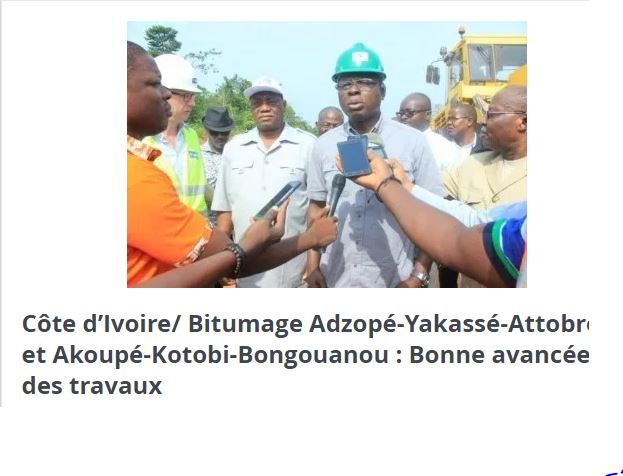 Le ministre Amédé Kouakou visitant les travaux et assurant qu'ils étaient conformes